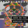 Stream & download Abeg No Vex Remixes, Vol.1 - Single