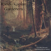 Randy Kaplan - Gardeners