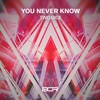 You Never Know - Single