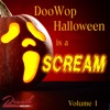 Doo Wop Halloween Is a Scream (Volume 1)