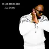 All on Me - Single album lyrics, reviews, download