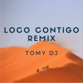 Loco Contigo Remix artwork