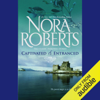 Nora Roberts - Captivated & Entranced (Unabridged) artwork