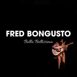 Bella Bellissima - Fred Bongusto