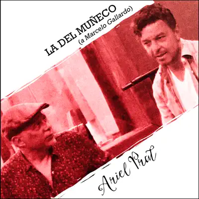 La del Muñeco (a Marcelo Gallardo) [feat. Juan Subirá & MARIANO CAMPOLIETE] - Single - Ariel Prat