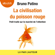 Bruno Patino - La civilisation du poisson rouge