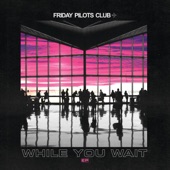 Friday Pilots Club - Heartbreak Beat