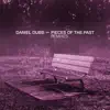 Pieces of the Past Remixes - EP album lyrics, reviews, download