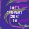 Stream & download Corote, Skol Beats, Smoke, Love - Single