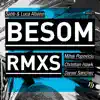 Stream & download Besom Remixes - EP