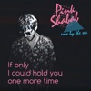 If Only I Could Hold You One More Time - Single