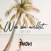 Wie Du Willst (feat. lata) - Single album lyrics, reviews, download