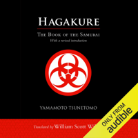 William Scott Wilson (translator) & Yamamoto Tsunetomo - Hagakure: The Book of the Samurai (Unabridged) artwork