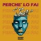 Perchè lo fai (Double Ash) - LDP lyrics