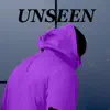 Stream & download Unseen - Single