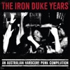 The Iron Duke Series, Vol. 2 (An Australian Hardcore Punk Compilation)