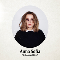 Anna Sofia - Self Aware Bitch - EP artwork