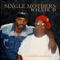 Single Mothers (feat. gorgeous george) - Willie D lyrics