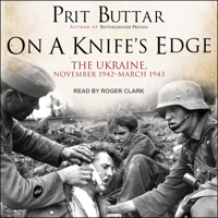 Prit Buttar - On a Knife's Edge: The Ukraine, November 1942-March 1943 artwork