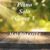 Piano Solo Cover 3 album lyrics, reviews, download
