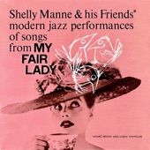 Shelly Manne And His Friends - Wouldn't It Be Loverly