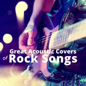 Great Acoustic Covers of Rock Songs artwork