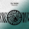 DJ Sign - Tropic