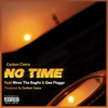 No Time (feat. Gee Flaggz & Nirex The Raglin) - Single