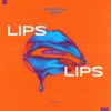 Lips Lips - Single