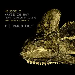 Maybe in May (The Reflex Radio Edit) [feat. Sharon Phillips] - Single - Mousse T