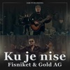 Ku Je Nise (feat. Fisniket) - Single