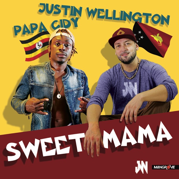 Sweet Mama - Single - Justin Wellington & Papa Cidy