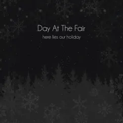 Here Lies Our Holiday - Single - Day At The Fair