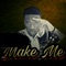 Make Me - Dammy Banks lyrics