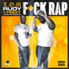 Stream & download F**k Rap (feat. Peezy) - Single