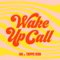 Wake Up Call (feat. Trippie Redd) - Single