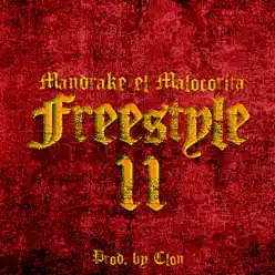 Freestyle 11 - Single - Mandrake El Malo Corita Freestyle 11 - Single - Mandrake El Malo Corita