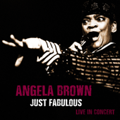 Just Fabulous - Live in Concert - Angela Brown