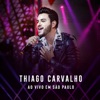 Thiago Carvalho, ao Vivo em São Paulo