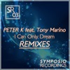 I Can Only Dream (Remixes) [feat. Tony Marino] - EP