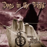 Dogs In The Fight - Choice's