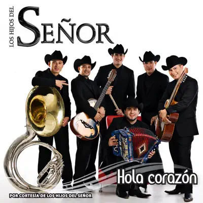Hola Corazón - Los Hijos del Señor Hola Corazón - Los Hijos del Señor