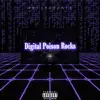 Digital Poison Rocks - Single album lyrics, reviews, download