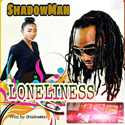 Loneliness - Single - Shadow Man