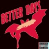 Bdhe - Better Days