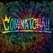 COMINATCHA!! artwork
