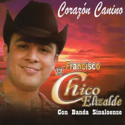Corazón Canino - El Chico Elizalde