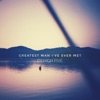 Greatest Man - Single