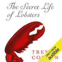Trevor Corson - The Secret Life of Lobsters (Unabridged) artwork