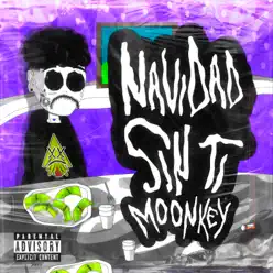 Navidad Sin Ti - Single - Moonkey Navidad Sin Ti - Single - Moonkey
